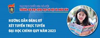 Hướng dẫn xét tuyển trực tuyến Đại học chính quy năm 2023