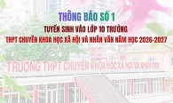 Thông báo số 1 về tuyển sinh vào lớp 10 THPT Chuyên Khoa học Xã hội và Nhân văn năm học 2026-2027