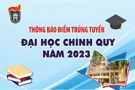 Thông báo điểm trúng tuyển đại học chính quy phương thức xét tuyển kết quả thi THPT năm 2023