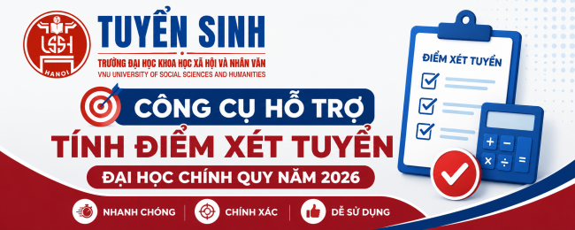 CÔNG CỤ HỖ TRỢ TÍNH ĐIỂM XÉT TUYỂN ĐẠI HỌC CHÍNH QUY NĂM 2026 CỦA TRƯỜNG ĐHKHXH&NV