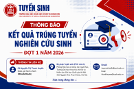 Thông báo kết quả trúng tuyển Nghiên cứu sinh đợt 1 năm 2026