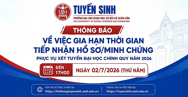 THÔNG BÁO VỀ VIỆC GIA HẠN THỜI GIAN TIẾP NHẬN HỒ SƠ/MINH CHỨNG TRỰC TUYẾN PHỤC VỤ XÉT TUYỂN ĐẠI HỌC CHÍNH QUY NĂM 2026