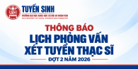 THÔNG BÁO LỊCH PHỎNG VẤN XÉT TUYỂN THẠC SĨ ĐỢT 2 NĂM 2026